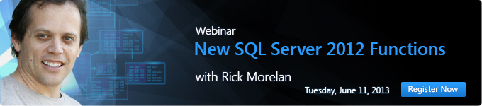 SQL SERVER - New SQL Server 2012 Functions - Webinar by Rick Morelan RickMorelan_WebinarBanner 