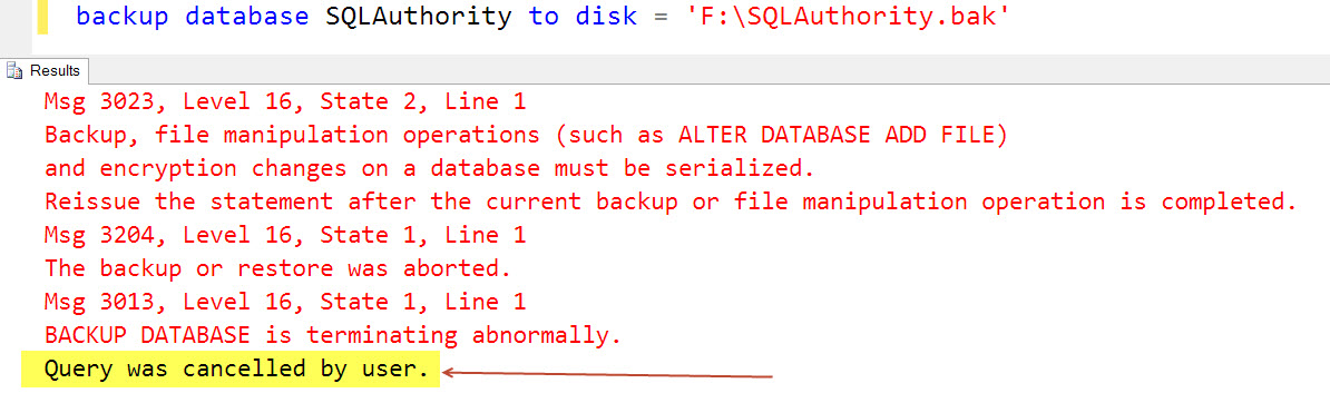 SQL SERVER - FIX: ERROR : Msg 3023, Level 16, State 2 - Backup, file manipulation operations (such as ALTER DATABASE ADD FILE) and encryption changes on a database must be serialized backup_stuck-02 