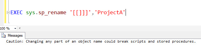 SQL SERVER - Rename a Table Name Containing [ or ] Identifier in the Name - Part 2 renameerror3 
