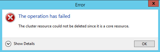 SQL SERVER - Fix: The Cluster Resource Could not be Deleted Since it is a Core Resource clus-core-01 
