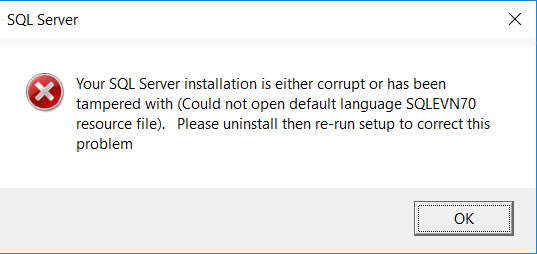 SQL SERVER - Startup Error - Your SQL Server Installation is Either Corrupt or Has Been Tampered With sqlenv70-01 