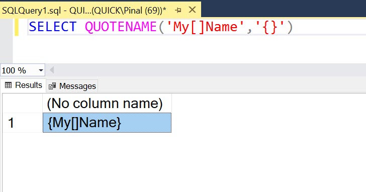 SQL SERVER - QUOTENAME Function and Custom Quote Character quote2 
