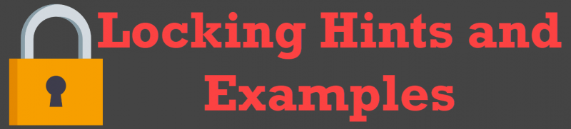 SQL SERVER - Locking Hints and Examples Locking-Hints-800x182 