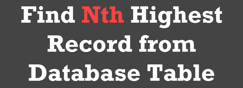 SQL SERVER - Query to Retrieve the Nth Maximum Value nthhigh-800x291 