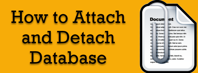 SQL SERVER - T-SQL Script to Attach and Detach Database attach 
