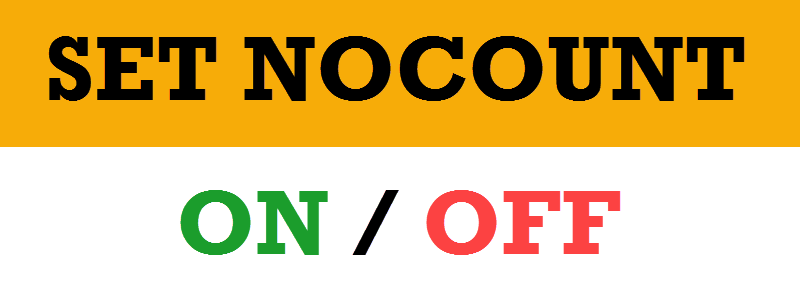 SQL SERVER - How to Hide Number of Rows Affected Message? - SET NOCOUNT setnocount-800x302 