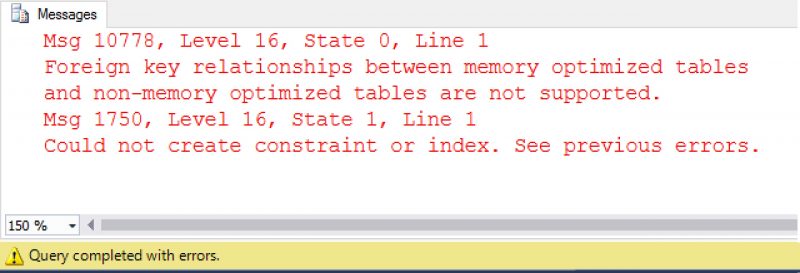 SQL SERVER - Error Msg 10778, Level 16 with InMemory OLTP inmemory-disk-tables-foreign-key-error-01-800x273 SQL SERVER - Error Msg 10778, Level 16 with InMemory OLTP inmemory-disk-tables-foreign-key-error-01-800x273