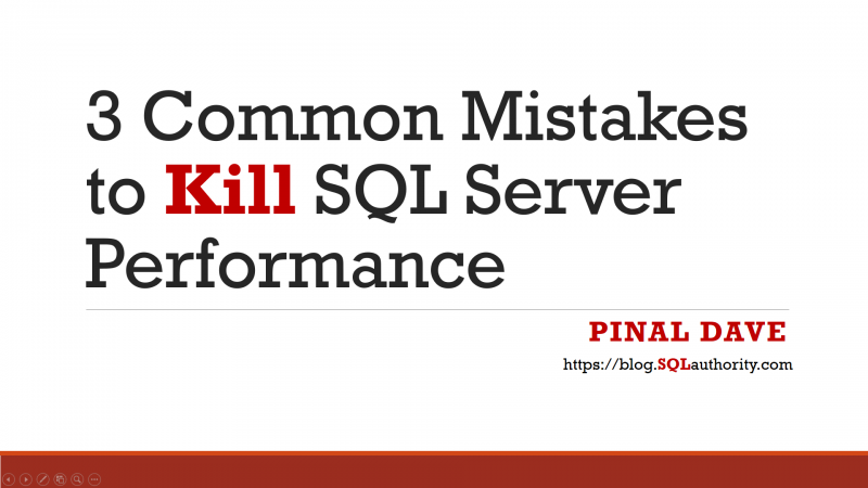 Free Webcast - 3 Common Mistakes to Kill SQL Server Performance - My Best Online Presentation Cover-800x450 