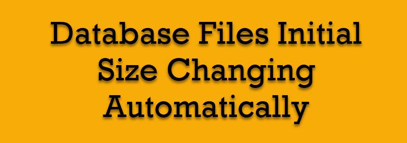 SQL SERVER - Database Files Initial Size Changing Automatically databaseshrink-800x281 