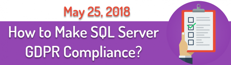 SQL SERVER - How to Make SQL Server GDPR Compliance? GDPRCompliance-800x227 