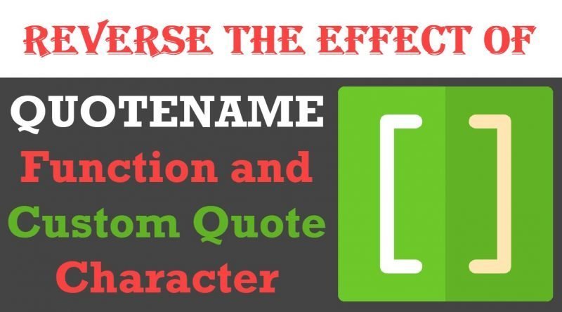 How to Remove Quotes of QUOTENAME? - Interview Question of the Week #235 quotename-800x444 