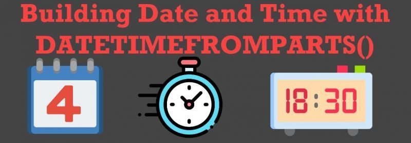 SQL SERVER - Building Date and Time with DATETIMEFROMPARTS() DATETIMEFROMPARTS0-800x278 