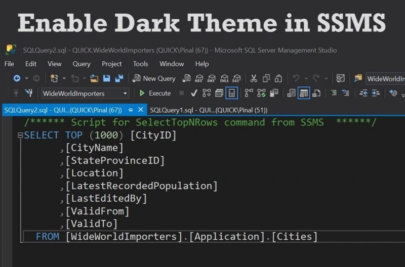 SQL SERVER Management Studio 18 - Enable Dark Theme darktheme-800x528 