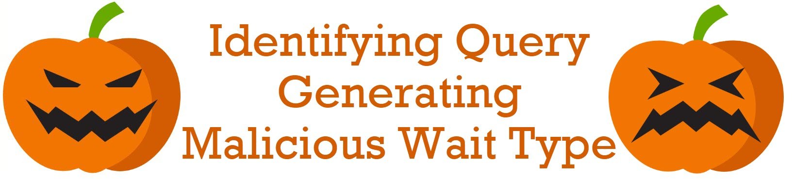 malicious Wait Type
