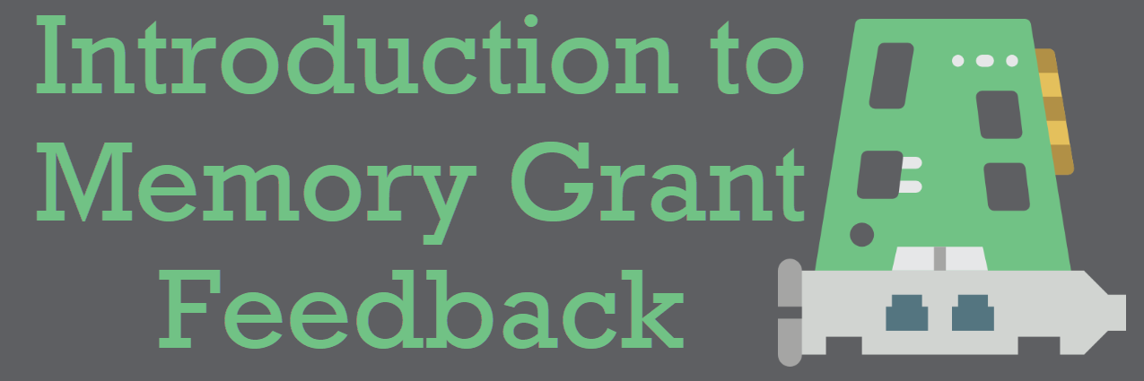 Memory Grant Feedback
