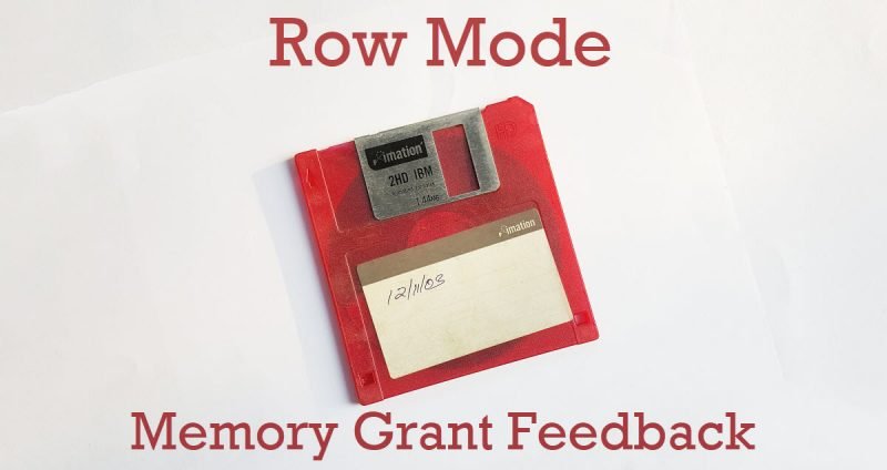 SQL SERVER - Row Mode and Memory Grant Feedback RowMode-800x424 