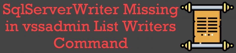 SQL SERVER - SqlServerWriter Missing in vssadmin List Writers Command SqlServerWriter-800x182 