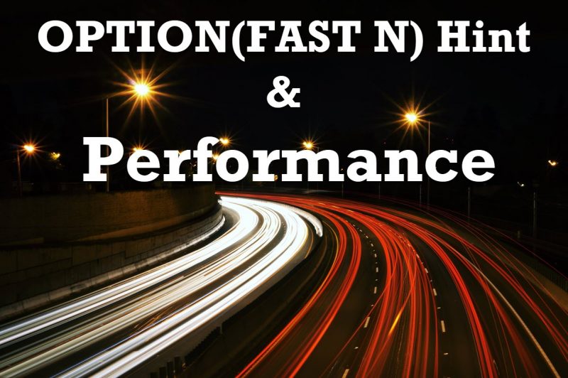 SQL SERVER - OPTION(FAST N) Hint and Performance fastN-800x532 