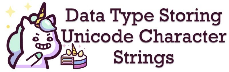 SQL SERVER - Datatype Storing Unicode Character Strings unicode-character-strings-800x253 SQL SERVER - Datatype Storing Unicode Character Strings unicode-character-strings-800x253