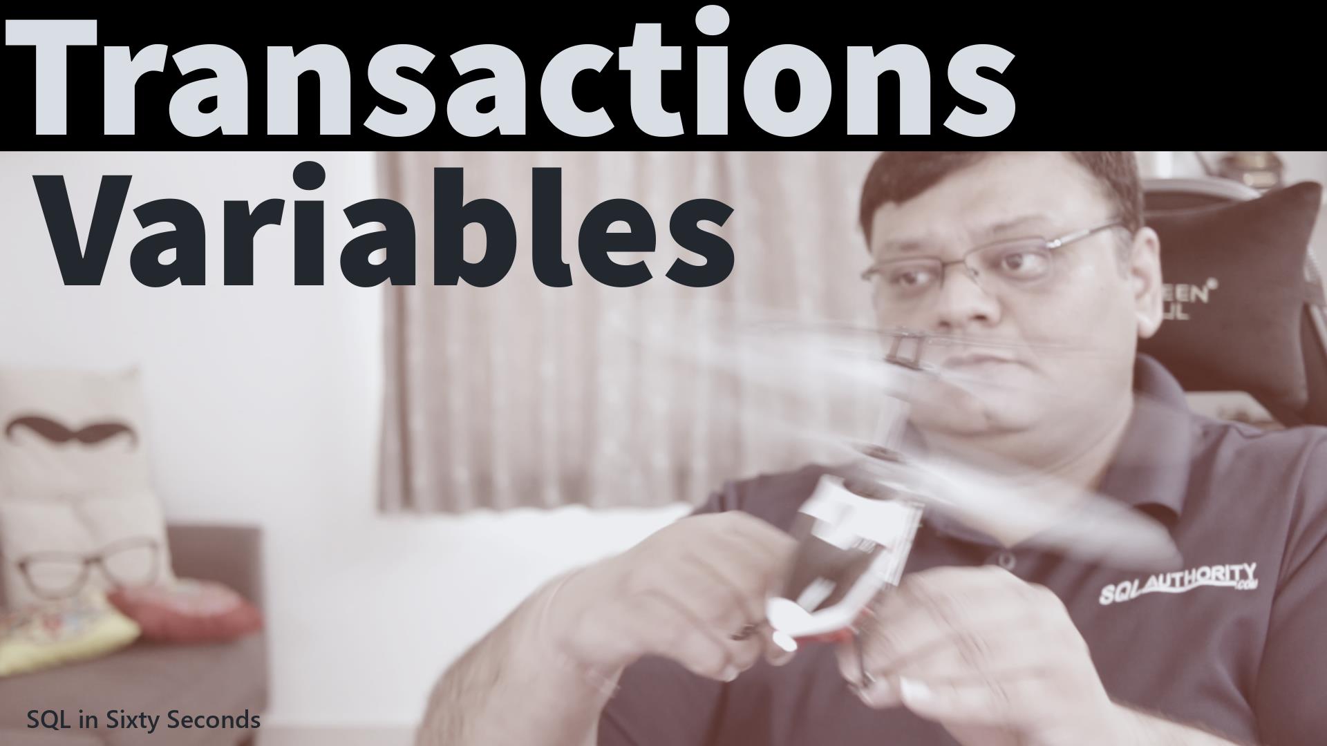 Transactions and Variables