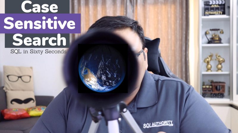 Case-Sensitive Search - SQL in Sixty Seconds #158 158-CaseSensitiveSearch-yt-800x450 