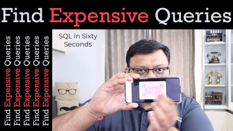 Find Expensive Queries - SQL in Sixty Seconds #159 159-ExpensiveQuery-yt-800x450 