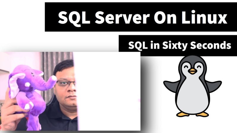 SQL Server on Linux - SQL in Sixty Seconds #162 162-LinuxInstall-yt-800x450 