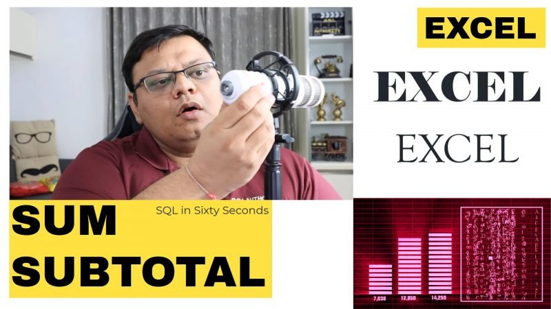 Excel - Sum vs SubTotal - SQL in Sixty Seconds #167 167-subtotal-yt-800x450 