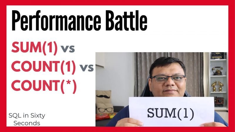 SUM(1) vs COUNT(1) Performance Battle - SQL in Sixty Seconds #177 177-SomeOne-main-yt-800x450 