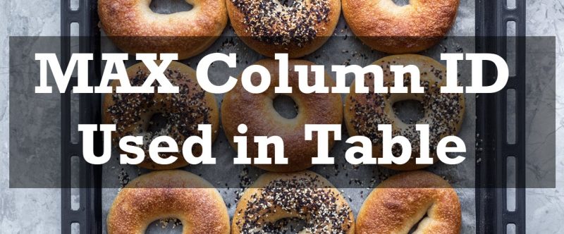 SQL SERVER - MAX Column ID Used in Table ColumnID-800x332 