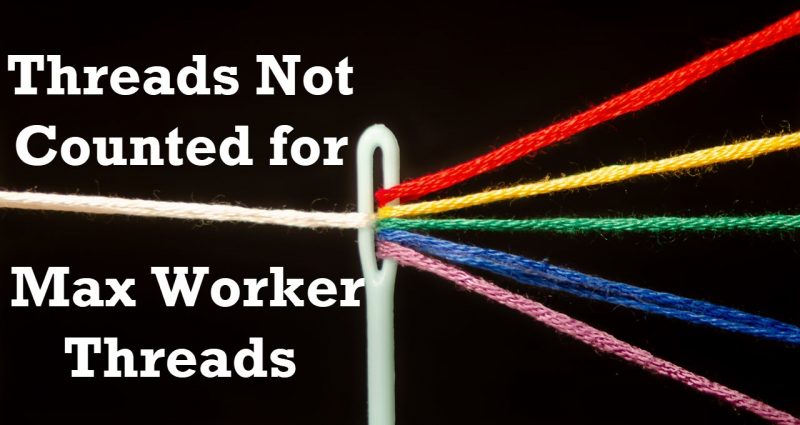 SQL SERVER - Threads Not Counted for Max Worker Threads threads-800x425 