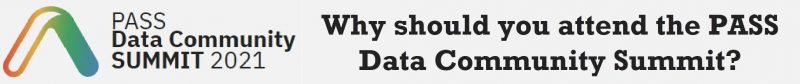 Why should you attend the PASS Data Community Summit? CommunitySummit-800x84 