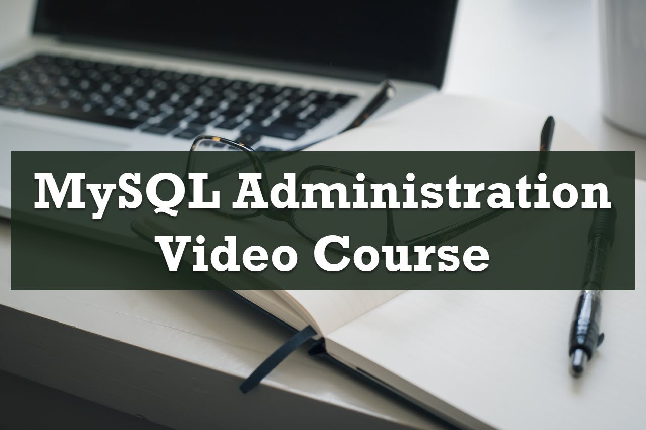 MySQL Administration