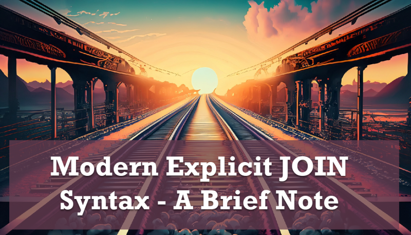 SQL SERVER - Modern Explicit JOIN Syntax - A Brief Note join-800x457 